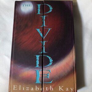 The Divide by Elizabeth Kay (2003-07-01) Hardcover – July 16, 2003